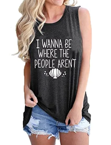 I Wanna Be Where The People aren't Tank Top for Women Funny Graphic Shirt