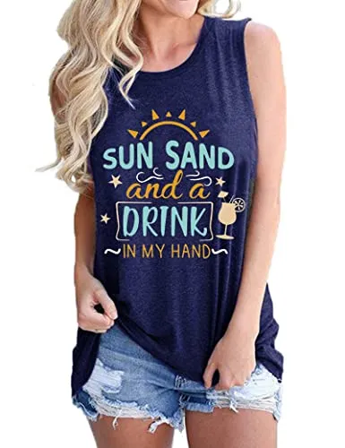 Women Sun Sand and A Drink in My Hand Tank Top Beach Shirt Cute Graphic Shirt