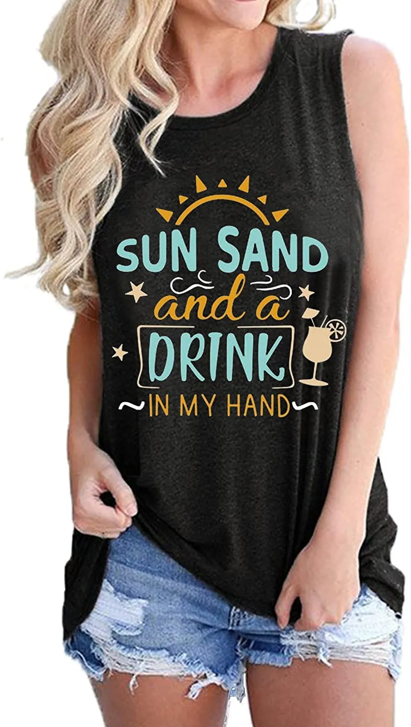 Women Sun Sand and A Drink in My Hand Tank Top Beach Shirt Cute Graphic Shirt